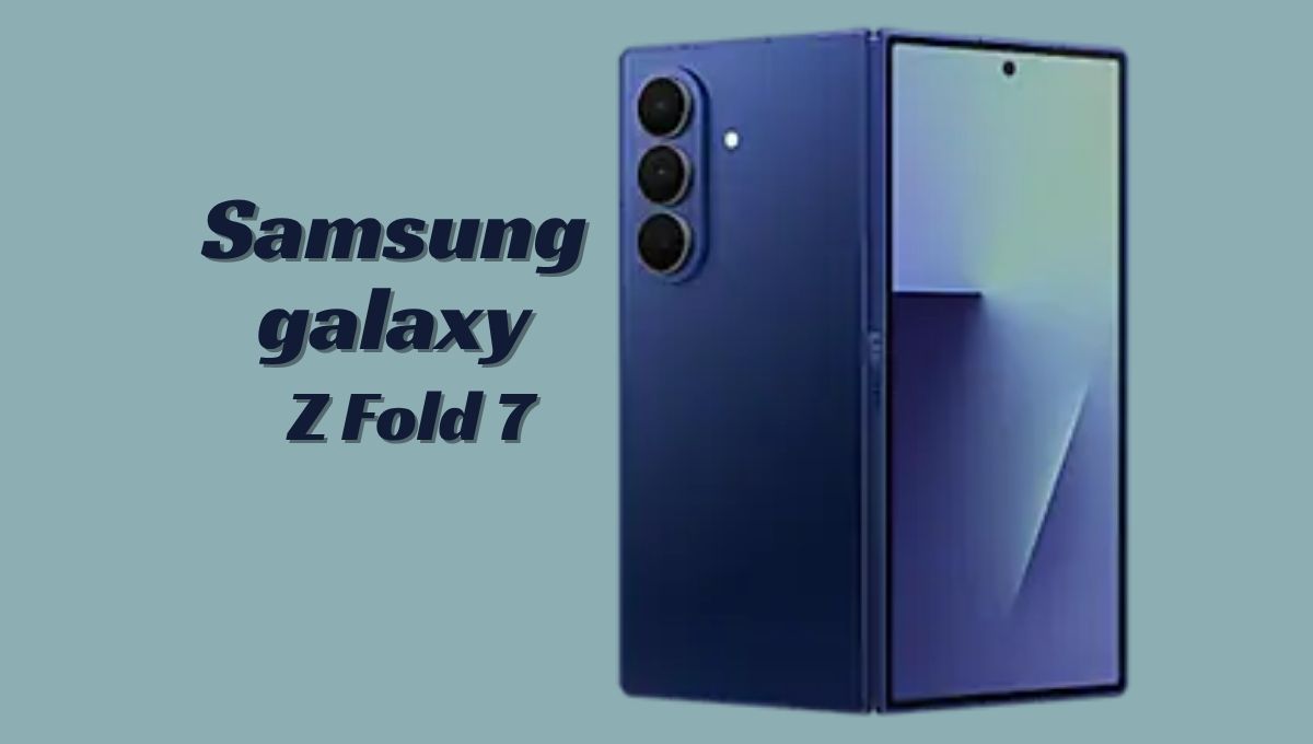 Samsung galaxy Z Fold 7