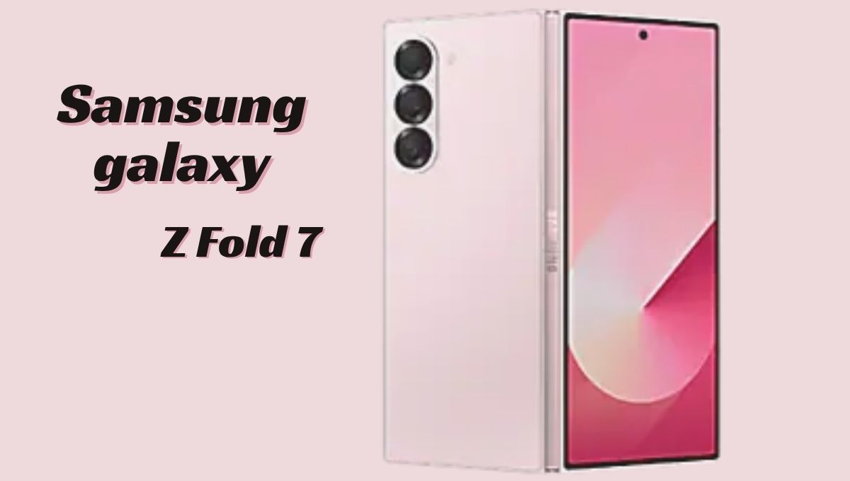 Samsung galaxy Z Fold 7