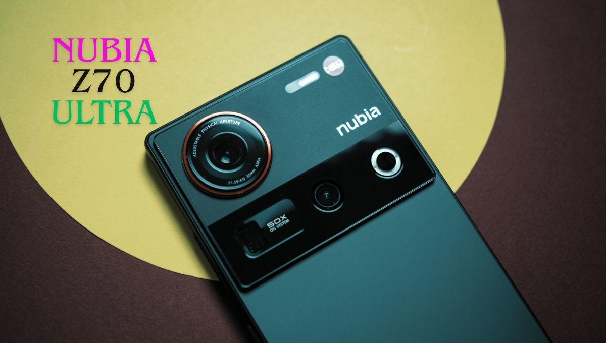 Nubia Z70 Ultra: जब खूबसूरती, ताकत और टेक्नोलॉजी एक साथ मिलें