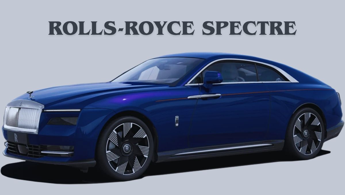 Rolls-Royce Spectre: परफोर्मेंस और लक्ज़री फ्यूचर का बेमिसाल संगम