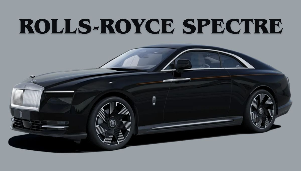 Rolls-Royce Spectre: परफोर्मेंस और लक्ज़री फ्यूचर का बेमिसाल संगम