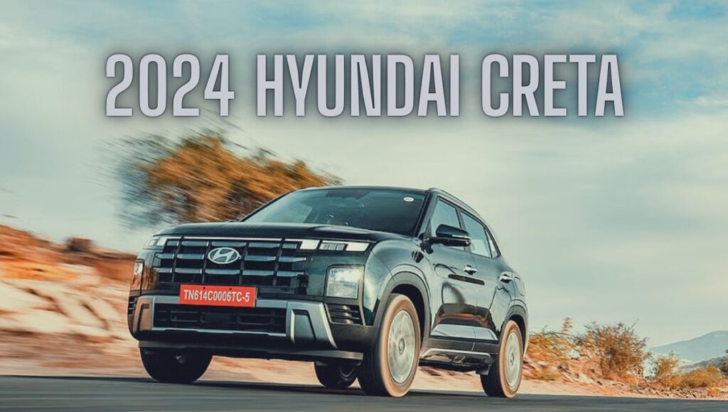2024 Hyundai Creta: अब नई स्टाइल, दमदार परफॉर्मेंस और शानदार फीचर्स के साथ तैयार है आपके दिल को जीतने!