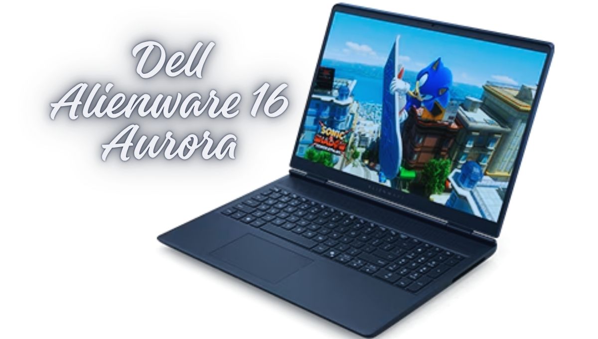 Dell Alienware 16 Aurora: अब गेमिंग का असली बादशाह भारत में लॉन्च, जानिए इसकी पूरी कहानी