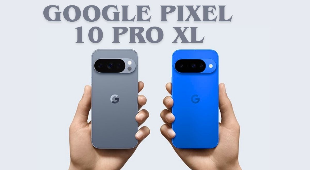 Google Pixel 10 Pro XL